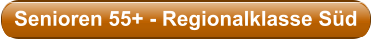 Senioren 55+ - Regionalklasse Süd